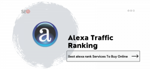 Buy Alex Traffic Ranking- Best alexa rank Services To Buy Online