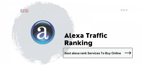 Buy Alex Traffic Ranking- Best alexa rank Services To Buy Online