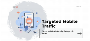 Buy Mobile Traffic - Targeted mobile traffic - Mobile Internet Traffic